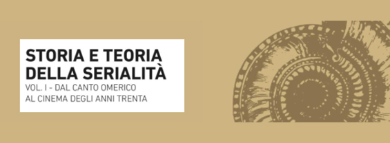 Presentazione del libro “Storia e teoria della serialità. Vol. I – Dal canto omerico al cinema degli anni Trenta" immagine decorativa